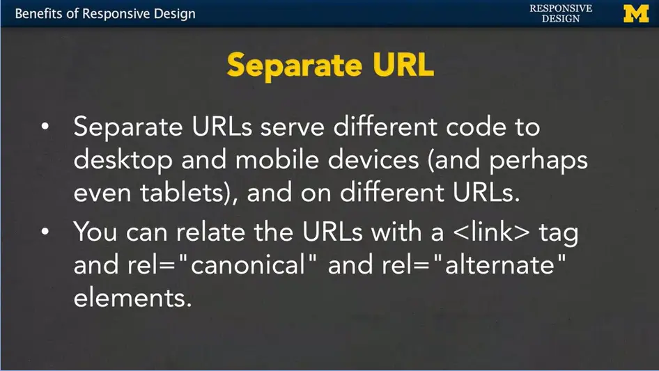 Benefits of Responsive Design - Separate URL.