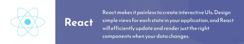 ReactJS front-end framework.