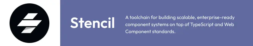 Stencil.js Front-end Framework.